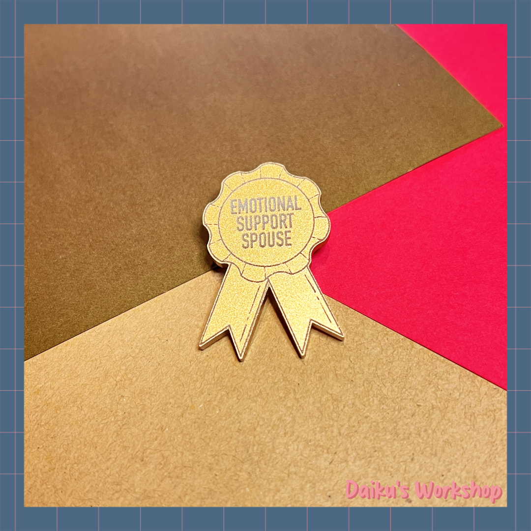 Emotional Support Spouse Acrylic Pin