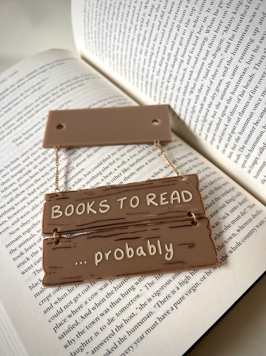 "Books to read...Probably" Acrylic Hanging Sign