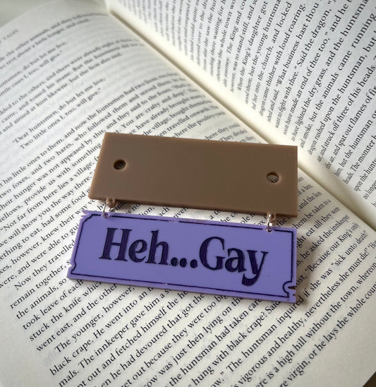 "Heh...Gay" Hanging Acrylic Sign