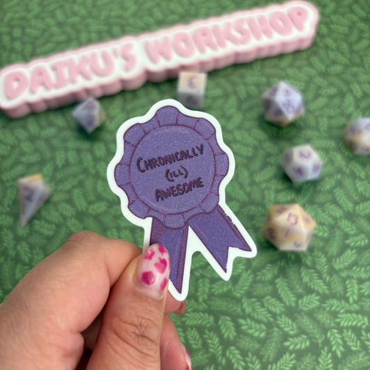 Chronically (ill) Awesome Matte Glitter Vinyl Sticker