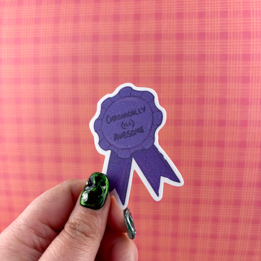 Chronically (ill) Awesome Matte Glitter Vinyl Sticker
