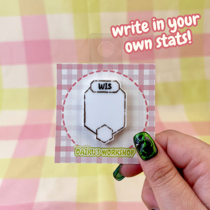DnD Stat WRITEABLE Acrylic Pin